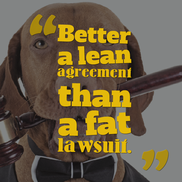better a lean agreement than a fat lawsuit